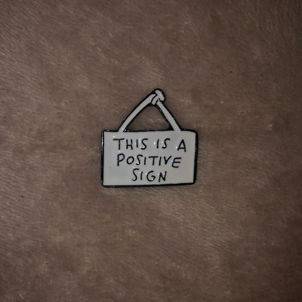 This Is a Positive Sign Pin